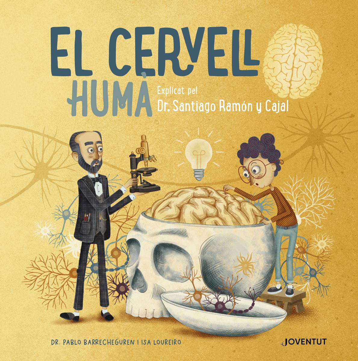 El cervell humà. Explicat pel Dr. Santiago Ramón y Cajal