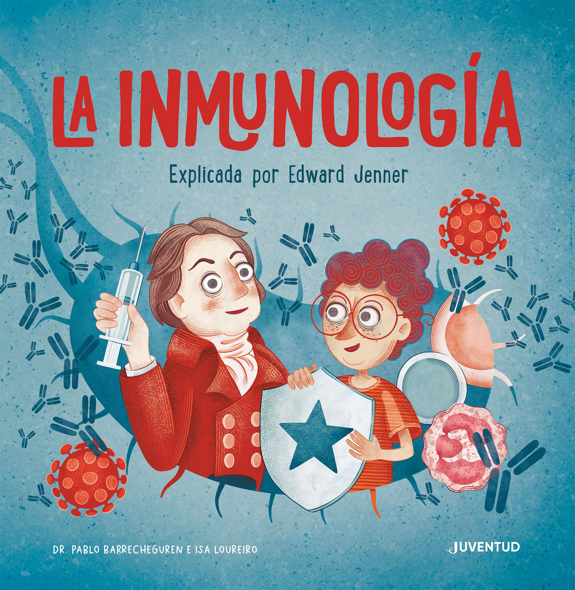 La inmunología. Explicada por Edward Jenner