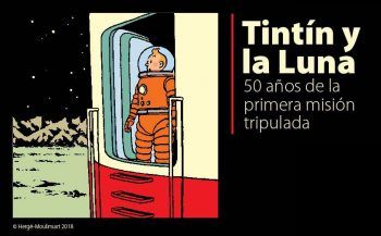Tintín y la Luna. 50 años de la primera misión tripulada.